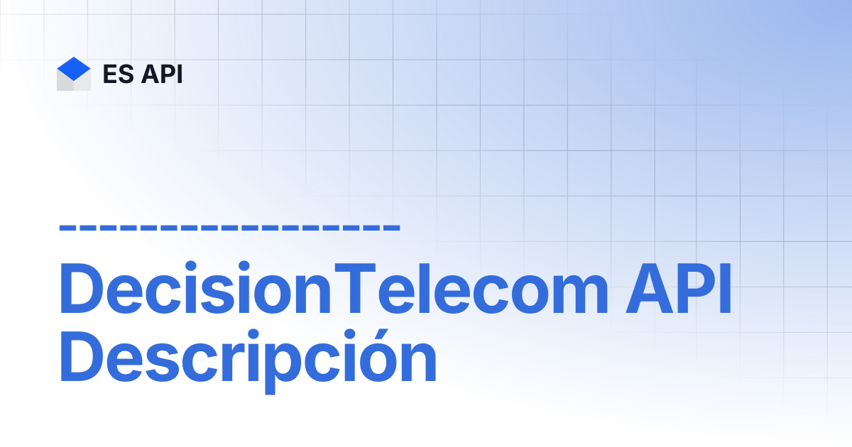 DecisionTelecom API Descripción | ES API